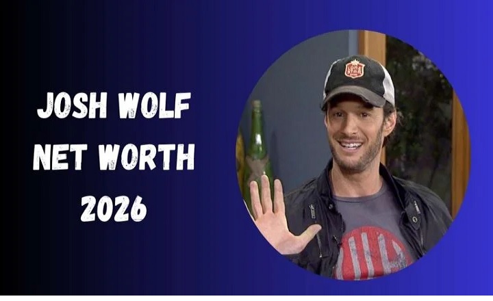 Josh Wolf Net Worth